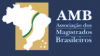 A M B - Associação dos Magistrados Brasileiros A M B - Associação dos Magistrados Brasileiros